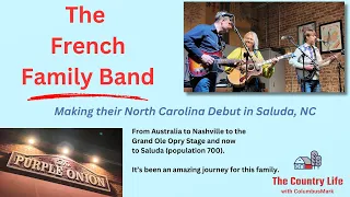 From Down Under To Nashville: The French Family Band's Musical Journey includes Saluda, NC, pop. 700