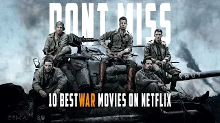 10 Spectacular WAR Movies on Netflix You Must Watch!