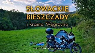 Słowackie Bieszczady i kraina Węgrzyna motocyklem 125 / Slovakia and Hungary by 125cc motorcycle