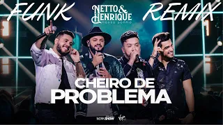 Netto e Henrique e Diego e Victor Hugo - Cheiro de Problema - (FUNK REMIX) - SAMURAI BEATS