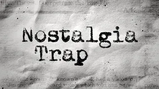 Nostalgia Trap - Episode 216: I'm the Bad Guy? w/ Danny Bessner