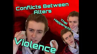 ALTERS HURTING EACH OTHER? | Experiences W/ Internal Conflict | Reality of Dissociative Disorders