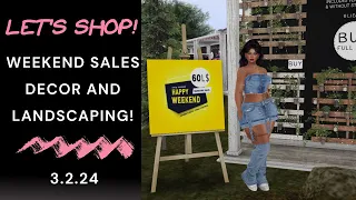 🛒 Let's Shop! Second Life  ~ Weekend Sales Decor & Landscaping 3.2.24!