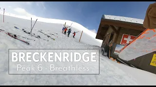 Breckenridge - Breathless - Peak 6 Double Black Diamond