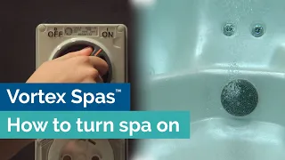 How to turn on a Vortex Spa (Step-by-step instructions) - Vortex Spas™