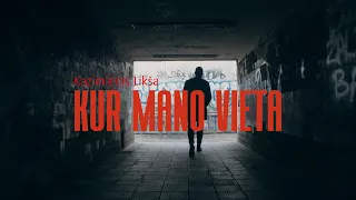 Kazimieras Likša -  Kur Mano Vieta