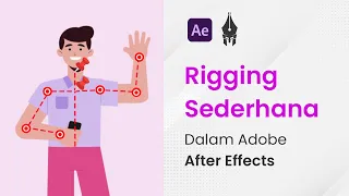 Tutorial Mudah Rigging Character - Tutorial After Effects Indonesia (Advance)