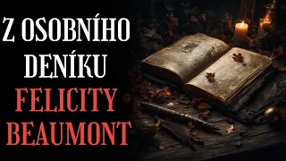 Z OSOBNÍHO DENÍKU FELICITY BEAUMONT - CREEPYPASTA (CZ)