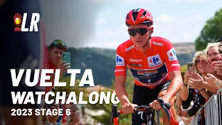 LIVE: Vuelta a España 2023 Stage 6 Watchalong with LRCP | Lanterne Rouge Cycling Podcast