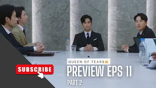 Queen of Tears 👑 Preview Episode 11/ That is What a Friend Called/ Kim Soo Hyun