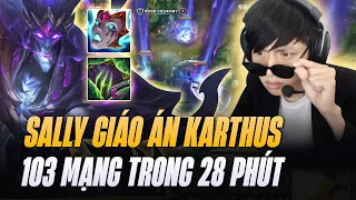 SALLY VÁC KARTHUS ĐI RỪNG VÀ VÁN ĐẤU CỰC KÌ SÔI ĐỘNG VỚI TỔNG CỘNG HƠN 103 MẠNG HẠ GỤC SAU 28 PHÚT