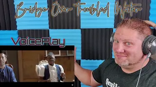 Bridge Over Troubled Water | Simon and Garfunkel | VoicePlay A Cappella Cover REACTION
