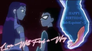 Robin x Starfire | Love Will Find a Way [Happy Birthday lidell.quinn!]