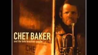 CHET BAKER and the Bôto Brazilian Quartet - Forgetful