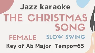 The Christmas song - Holiday song [JAZZ KARAOKE sing along background music] for the female singers