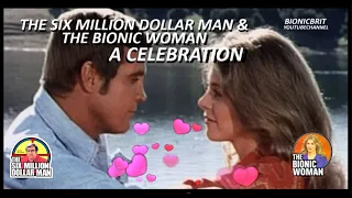 THE SIX MILLION DOLLAR MAN  & THE BIONIC WOMAN A BIONICBRIT YOUTUBE CHANNEL CELEBRATION