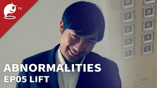 Abnormalities｜EP05. Lift｜Original Short Horror Series｜Abnormal TV【不思異：辭典】EP05 電梯