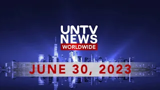 UNTV News Worldwide | June 30, 2023