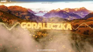 Magik Band - Góraleczka 2020 (DJ ADAMOOO Bootleg 2021)