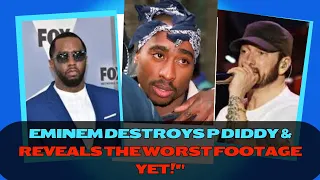 Eminem SPILLS WORST Footage of P Diddy YET! (MUST SEE!)