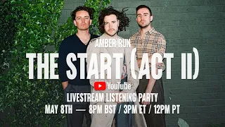 Amber Run - The Start (Act II) Listening Party