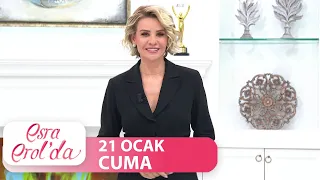 Esra Erol'da 21 Ocak Cuma | Tek Parça