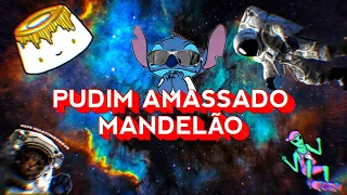 PUDIM AMASSADO FUNK REMIX (Mandelão)By Canal Sr Tico