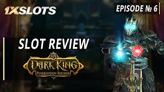 Slot Review 1xNews Episode №6: Review on the slot machine Dark King: Forbidden Riches from NetEnt