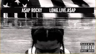 A$AP Rocky - Long Live A$AP (Explicit) (No Intro)