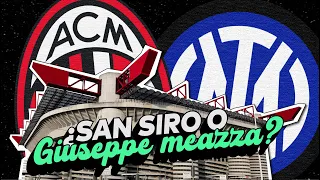 ¿POR QUÉ INTER Y MILAN JUEGAN EN EL MISMO ESTADIO? | ¿GIUSEPPE MEAZZA O SAN SIRO?