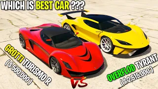 GROTTI TURISMO R VS OVERFLOD TYRANT | WHICH IS BEST CAR | GTA 5 ONLINE