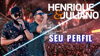 SEU PERFIL - HENRIQUE E JULIANO