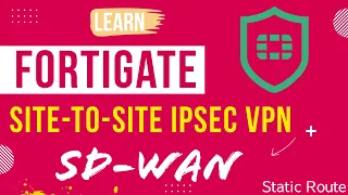 Configure Site-to-Site IPSec Tunnel & SD-WAN