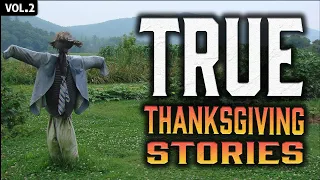 8 True Scary Thanksgiving Stories (Vol. 2) Ft. Swamp Dweller