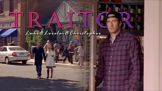 Luke & Lorelai & Christopher | traitor