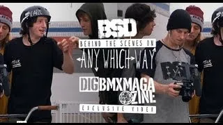 DIG x BSD | Behind the Scenes on Any Which Way