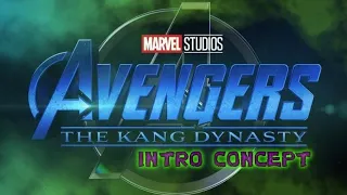 Marvel Studios | Avengers The Kang Dynasty | Intro Concept