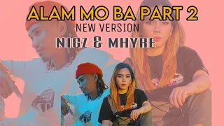 @nigztv4785  & Mhyre - Alam mo ba part 2 (NEW VERSION) ft. @cojiemcbeats Lyric Video