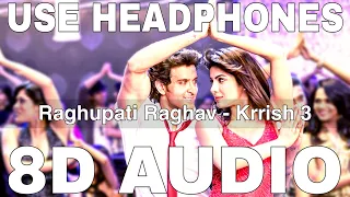 Raghupati Raghav (8D Audio) || Krrish 3 || Neeraj Shridhar || Hrithik Roshan, Priyanka Chopra