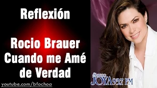 Rocio Brauer - Cuando me amé de verdad | Reflexión #17