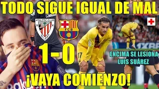 ATHLETIC 1 BARÇA 0 ¡EL BARÇA SIGUE IGUAL DE MAL! NO JUGAMOS A NADA - VAYA COMIENZO