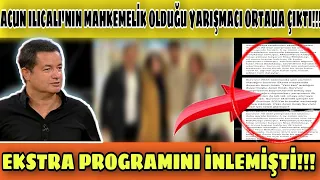 ACUN ILICALI'NIN MAHKEMELİK OLDUĞU YARIŞMACI ORTAYA ÇIKTI!!! EKSTRA PROGRAMI İNLEMİŞTİ...