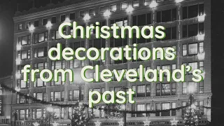 Historical Christmas decorations from downtown Cleveland