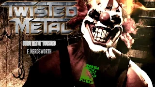 Twisted Metal Music Video - Don’t Get it Twisted f. Nerdsworth