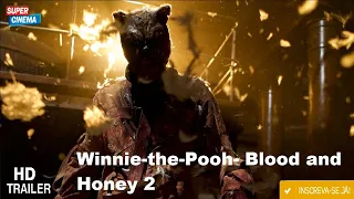 Trailer.  Winnie the Pooh  Blood and Honey 2 .Gênero.  Terror (2024)