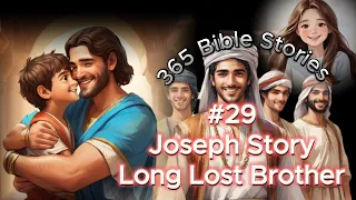 Joseph Story - Long Lost Brother | 365 Bible Stories #29 | Bed time Story | Genesis 42-43