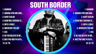 South Border Top Of The Music Hits 2024 - Most Popular Hits Playlist