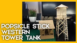 Western Tower Tank - Popsicle Stick - Easy project #diy