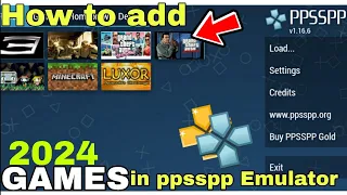 HOW TO Add GAMES IN PPSSPP EMULATOR|2024|STEP BY STEP[TOTURIAL]