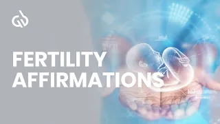 Meditation for Fertility: Ovulation, Fertility Affirmations & Subliminal
